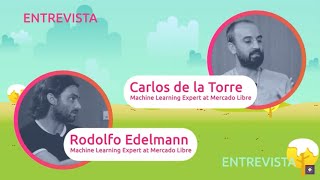 Interview Rodolfo Edelmann & Carlos de la Torre - Mercado Libre - PyCon Colombia 2020