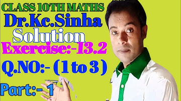 #class 10th #kc sinha maths solution #ch_13 #Ex_13.2 Q.no 1 to 3 part 1 #bihar board #rrr maths guru