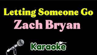 Zach Bryan - Letting Someone Go (Karaoke Acoustic)