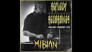 Reflect Podcast [070] MIBIAN