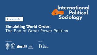Roundtable Simulating World Order: The End of Great Power Politics