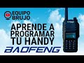 Aprende Cómo Programar Correctamente los canales y frecuencias de tu Handy Baofeng