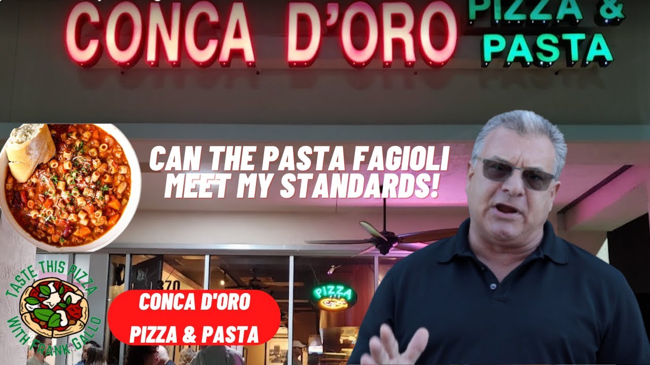 Pizza Reviews Conca D'Oro Pasta Fagioli YouTube