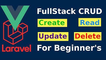 Vue + Laravel FullStack CRUD App — Step-by-Step Beginner Guide