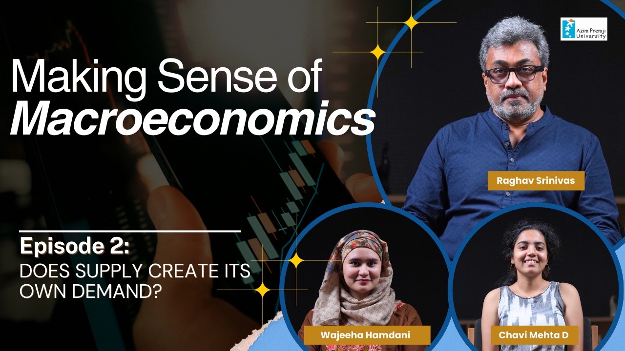 Making Sense of Macroeconomics | Ep. 2 | Does Supply Create Its Own Demand