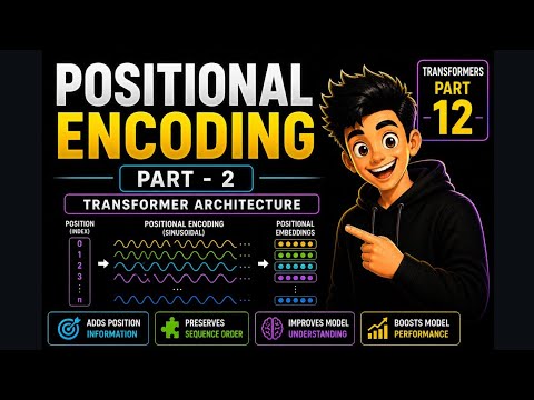 28. Positional Encoding Explained in Telugu (Part - 2) | Transformers ...