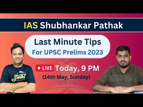 Last Minute Tip for UPSC CSE Prelims 2023 by IAS Shubhankar Pathak🔥🔥🔥
