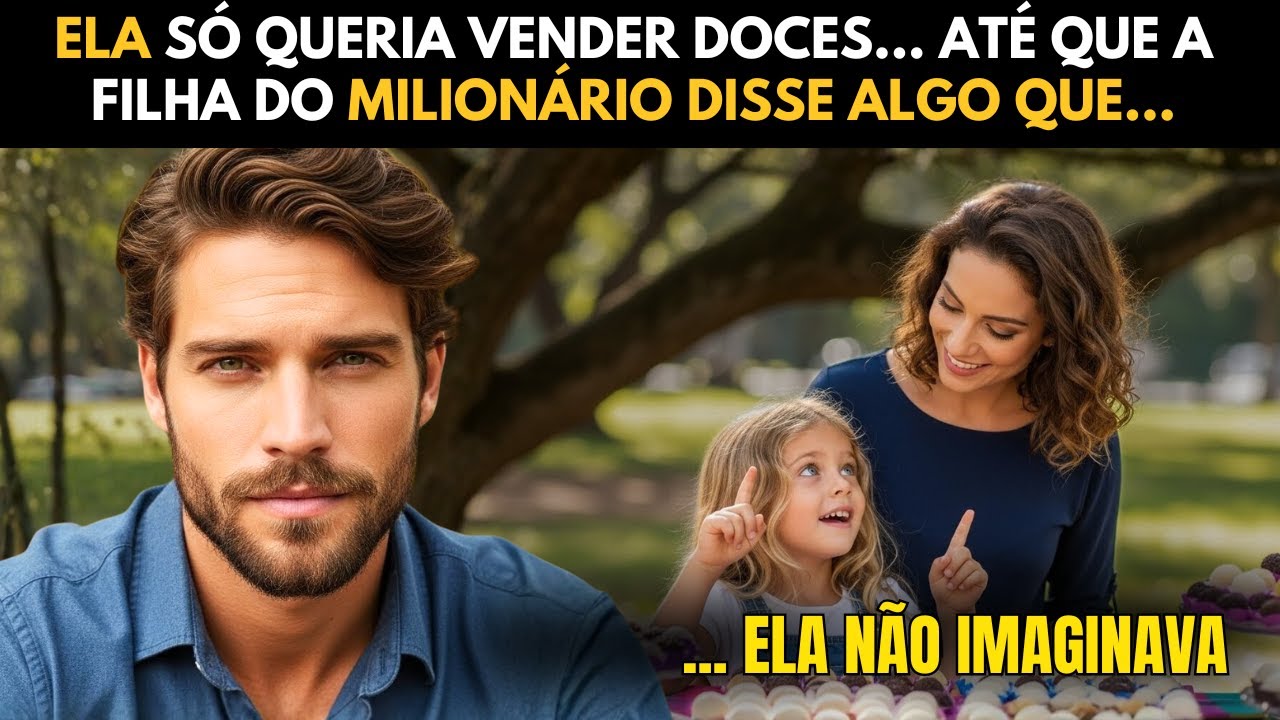 ELA SÓ QUERIA VENDER DOCES... ATÉ QUE A FILHA DO MILIONÁRIO DISSE ALGO QUE...