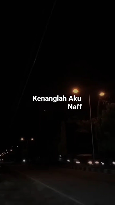 Kenanglah Aku - Naff