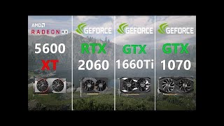 RX 5600 XT vs RTX 2060 vs GTX 1660 Ti vs GTX 1070 Test in 7 Games