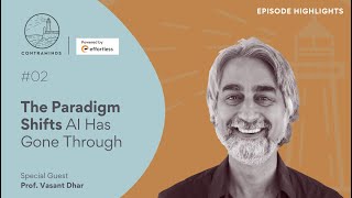 02 / The Paradigm Shifts AI Has Gone Through | Prof. Vasant Dhar | ContraMinds (Ep 50)