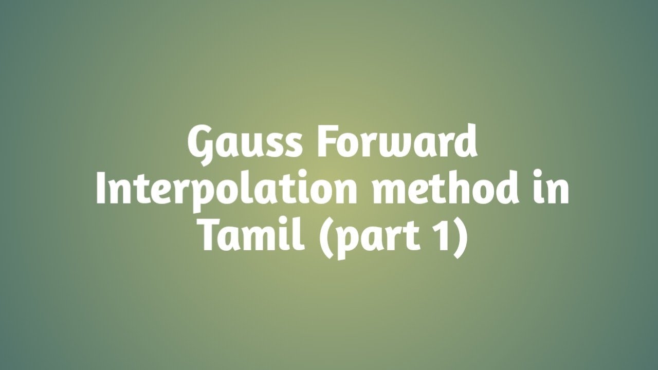 Gauss Forward Interpolation method in Tamil (part 1) - YouTube