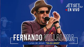 FERNANDO VILLALONA (EN VIVO)- JET SET CLUB (13-02-2023)