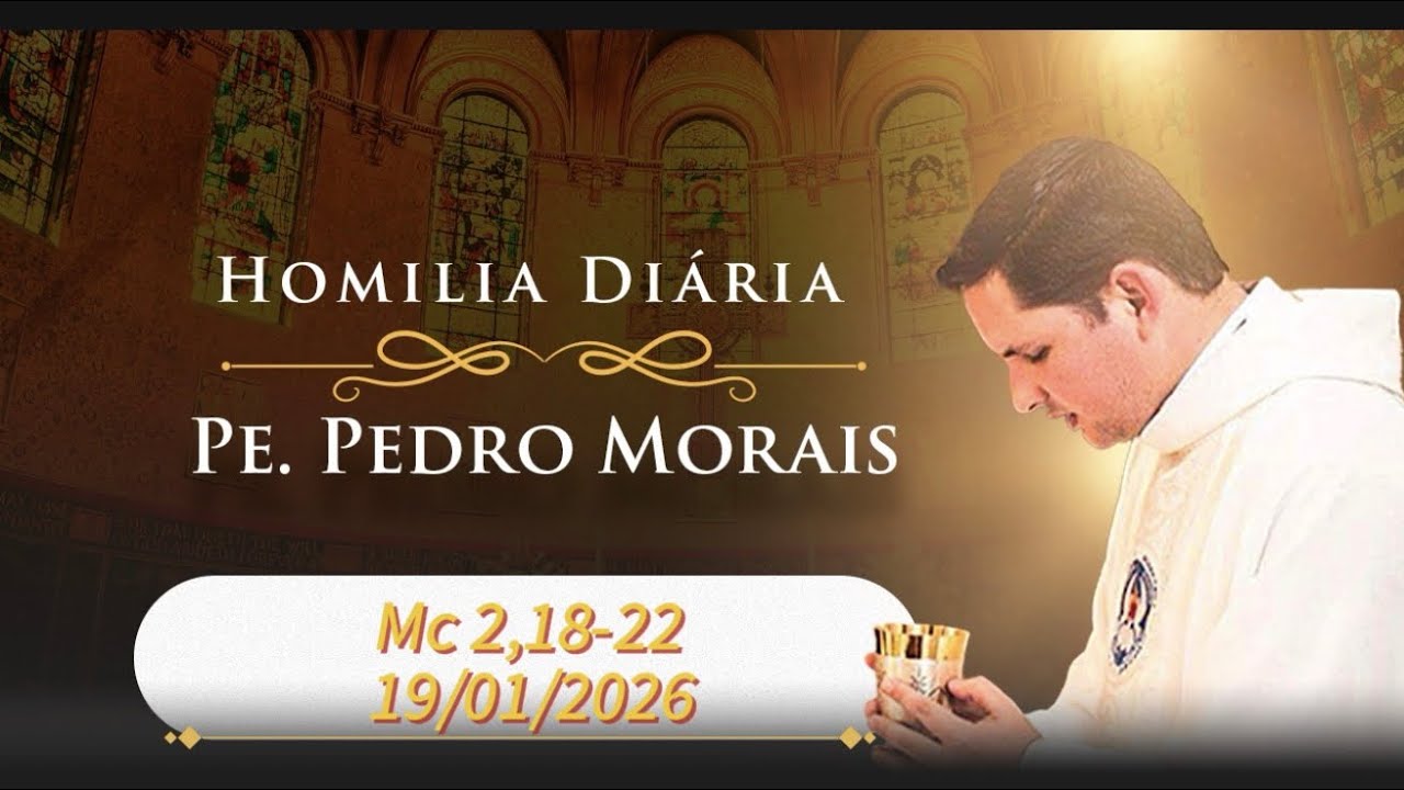 Homilia Diária | 19/01/2026 | Mc 2,18-22|