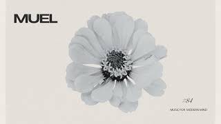 MUEL #84: Pure Good Energy Mix | Chill House for Bright Days Ahead