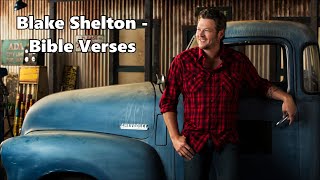 Blake Shelton - Bible Verses - Lyrics
Forgive any spelling errors, if any.
Please support the artist.
Website: https://www.blakeshelton.com/?frontpage=true
Twitter: https://twitter.com/blakeshelton
Instagram: https://www.instagram.com/blakeshelton
Facebook: https://www.facebook.com/blakeshelton
Youtube: https://www.youtube.com/blakeshelton
Spotify: https://open.spotify.com/artist/1UTPBmNbXNTittyMJrNkvw
Blake Shelton · Bible Verses
© 2021 Ten Point Productions, Inc. under exclusive license to Warner Records Inc. Blake Shelton - Bible Verses - Lyrics