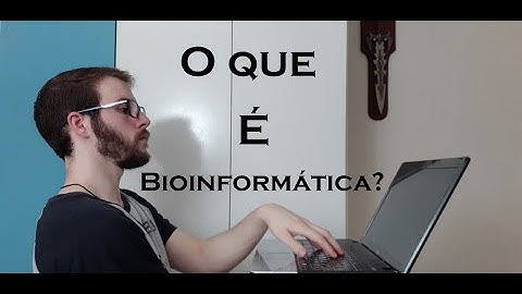 O que é Bioinformática?