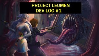 Project Leumen - Dev Log #1