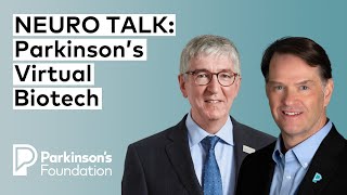 Neuro Talk: Accelerating Drug Discovery Through the Parkinson’s Virtual Biotech