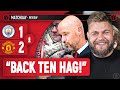 Sacking ten hag is out of order  stephen howson review  man city 12 man united