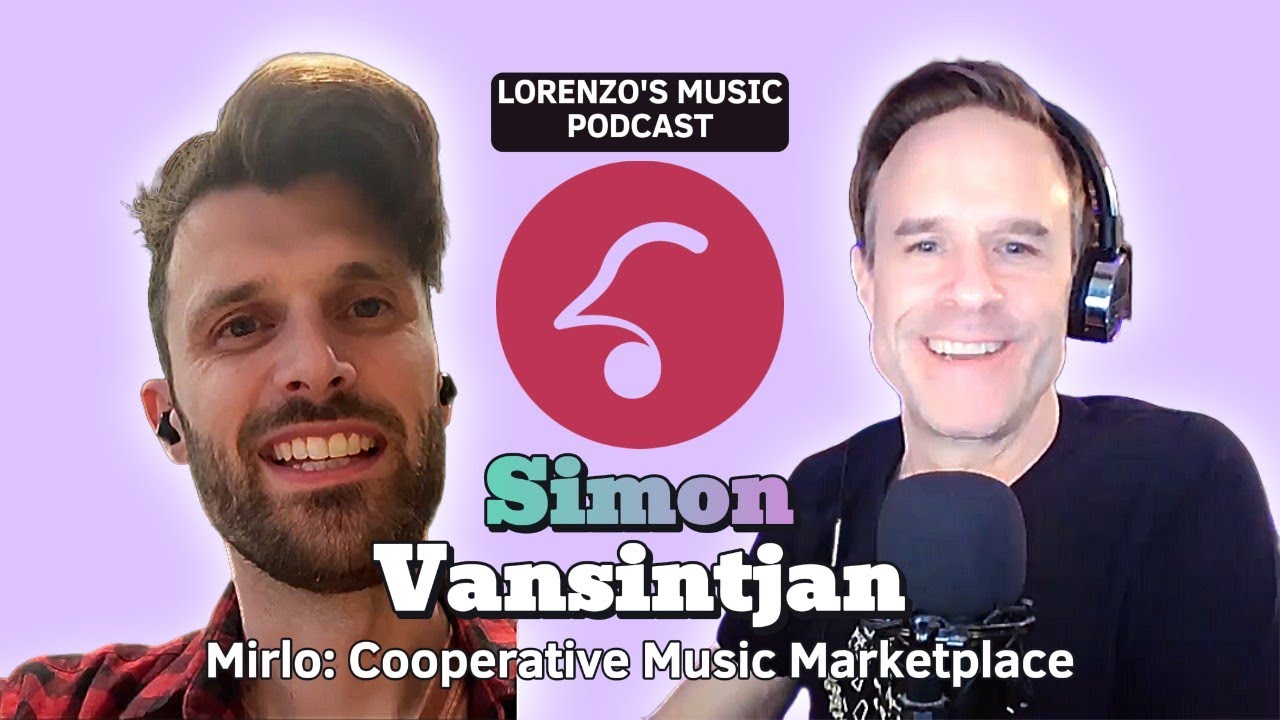 Simon Vansintjan of Mirlo - A Cooperative Music Marketplace - Lorenzo's Music Podcast