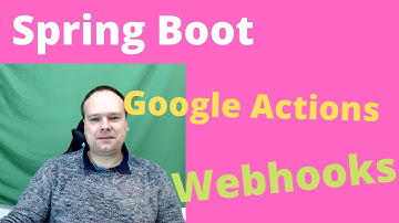 Spring Boot API for Google Actions Webhook