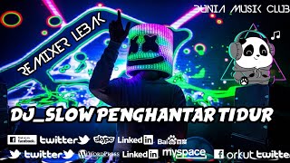 DJ Slow penghantar tidur