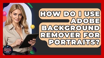 How Do I Use Adobe Background Remover For Portraits? - Graphic Design Nerd