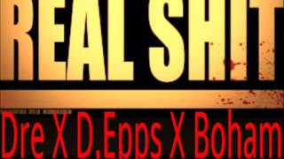 Real Sh*t-Sack Chasin Dre, Ft D.Epps & Boham