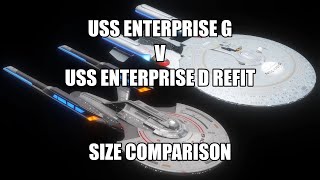 USS Enterprise G v USS Enterprise D Refit Size Comparison @apollo19archives