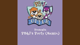 PB&Js Party (Remix)