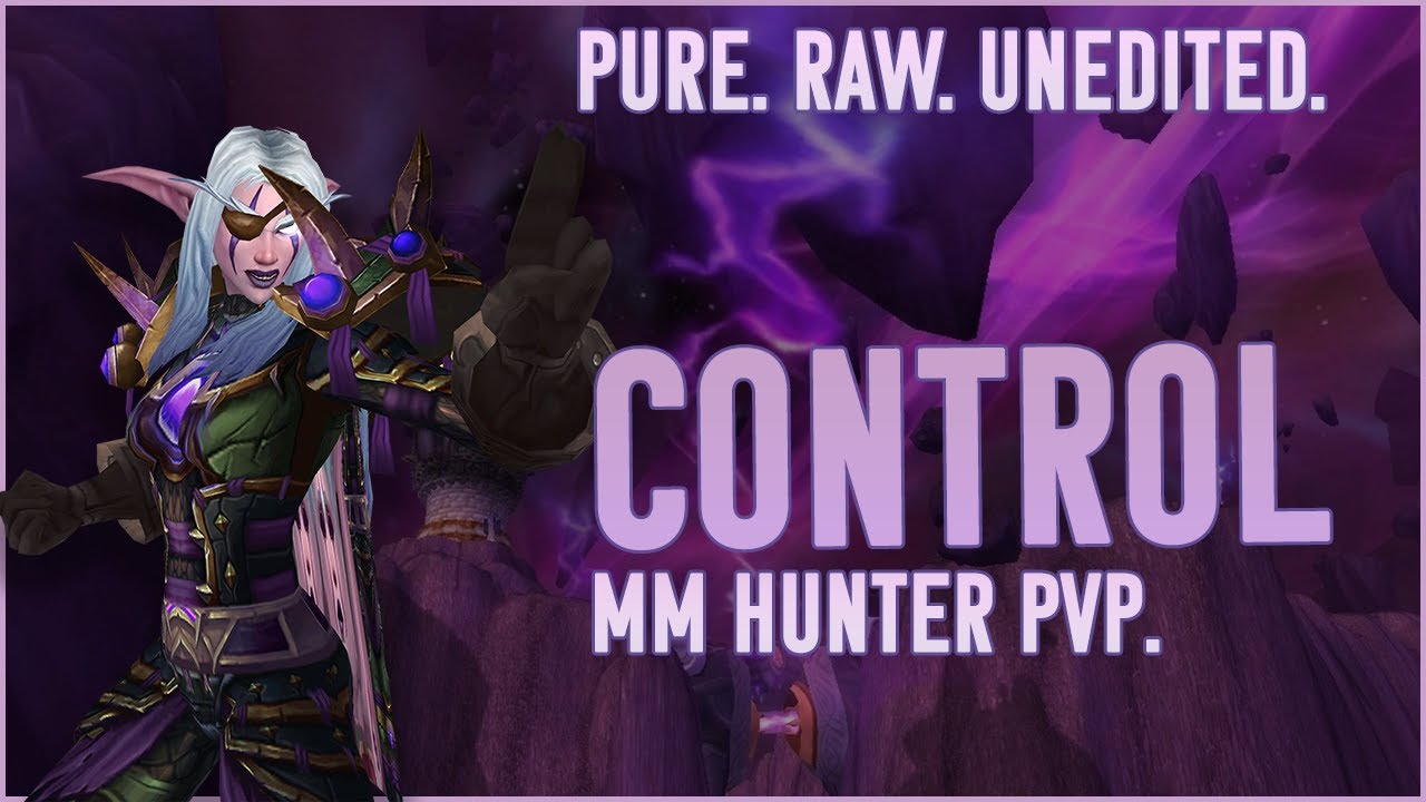 CONTROL - WoW PvP 8.2.5 (MM Marksmanship Hunter)