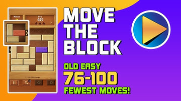 Move The Block Old Easy Levels 76 to 100 Walkthrough [100% Perfect!]