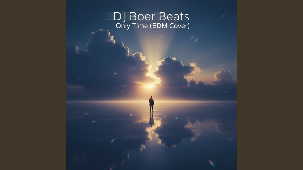Only Time - EDM