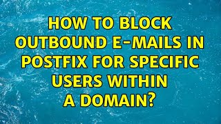 How to block outbound e-mails in Postfix for specific users within a domain? (2 Solutions!!)