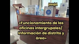 «Funcionamiento de las oficinas intergrupales/ Información de distrito y área»