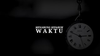 STORY WA QUOTES 30 DETIK TERBARU 2020 || STATUS WA KEREN | MENABUNG SEPARUH WAKTU