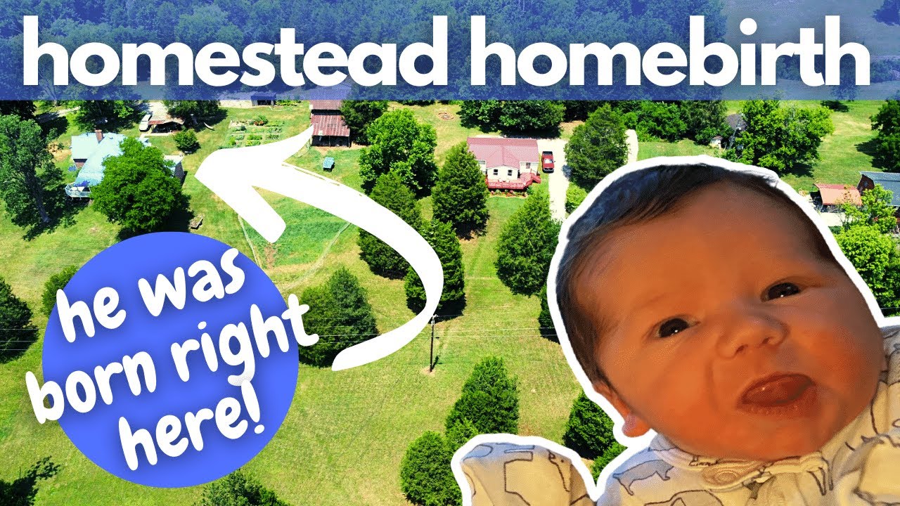 Born On The Homestead Our (VERY Positive) Homebirth Story YouTube