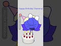 Happy birthday to @thammavadee9495 :3