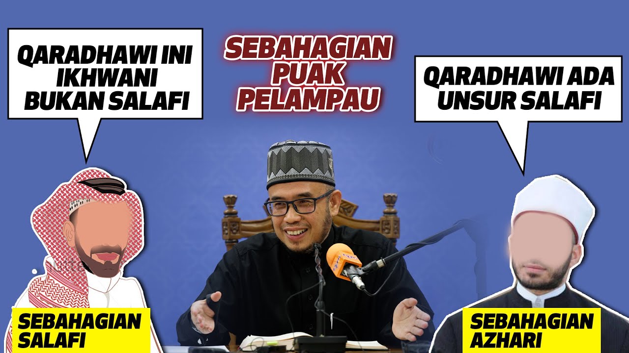 Prof Dr MAZA - Yusuf Qaradhawi Kritikan Antara Salafi VS Ikhwani VS Azhari | Jangan Melampau
