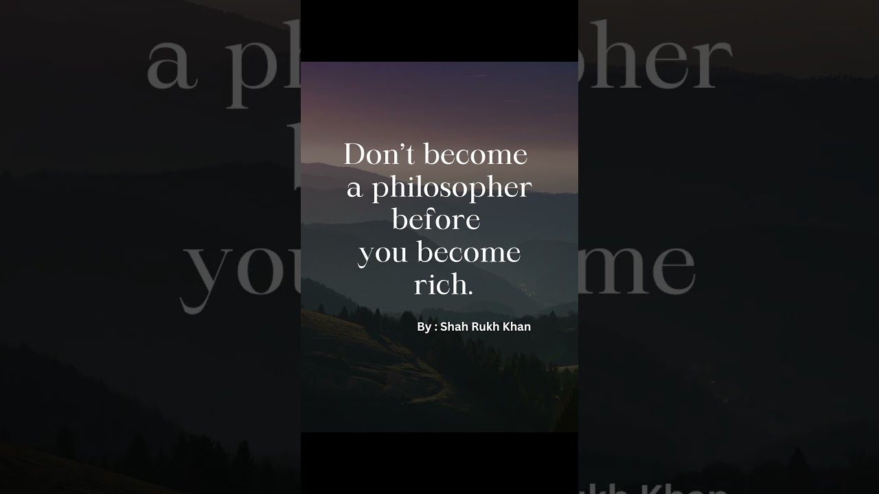 "SRK’s Success Rule: Don’t Become a Philosopher Before You’re Rich 💯"