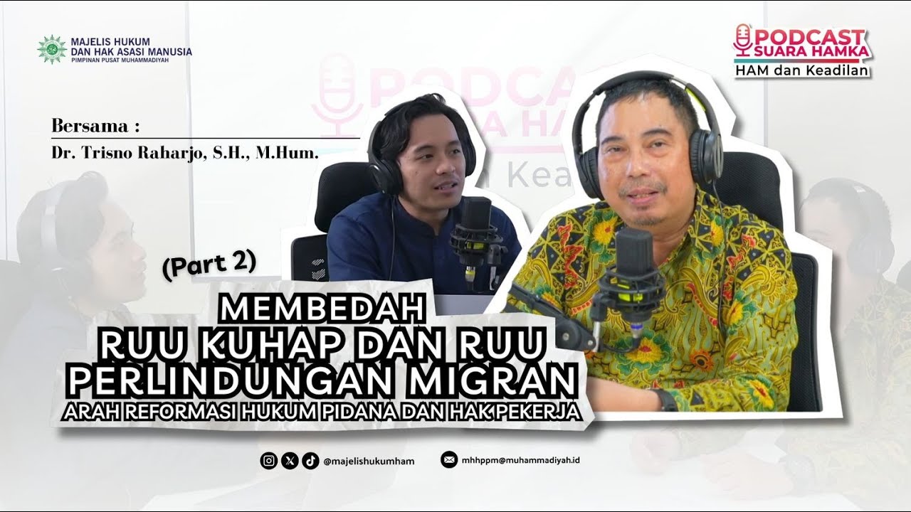 PART 2 | RUU KUHAP & Perlindungan Pekerja Migran : Siapa Diuntungkan?