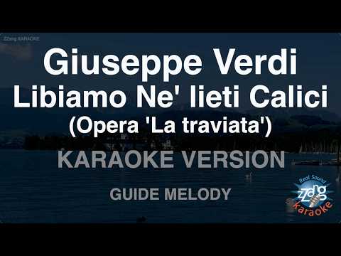 Giuseppe Verdi - Libiamo Ne' lieti Calici (<strong>Opera</strong> 'La traviata') (Melody) (Karaoke Version)