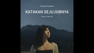 Download Lagu KATAKAN SEJUJURNYA - CHRISTINE PANJAITAN | cover Irene Ms MP3