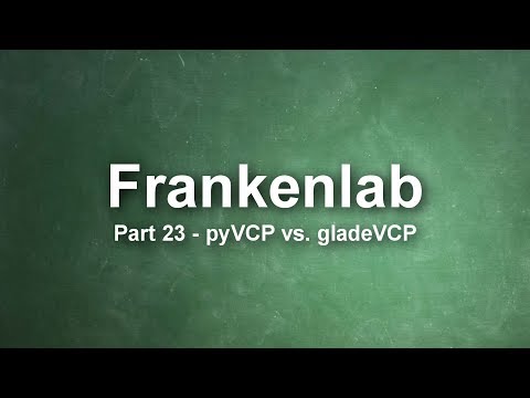 Frankenlab CNC # 23-pyVCP 대 gladeVCP