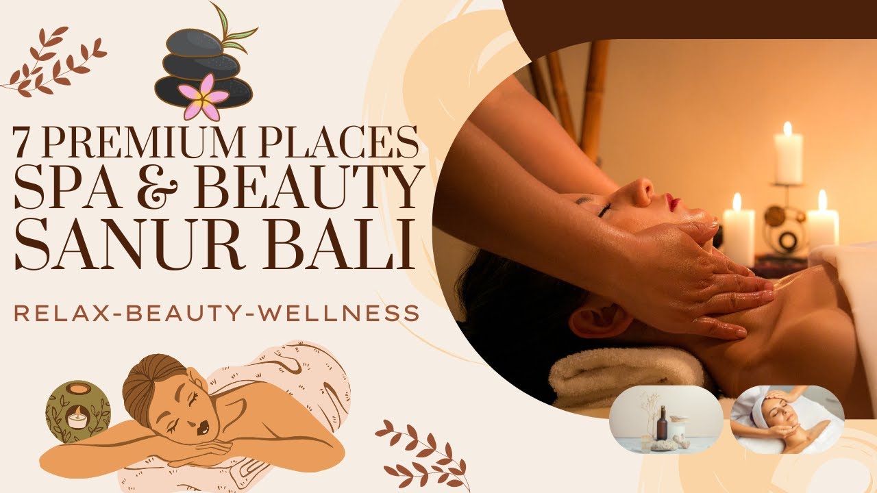 Bali Massage Sanur 7 Premium Massage Spa And Beauty Treatment Facility Youtube