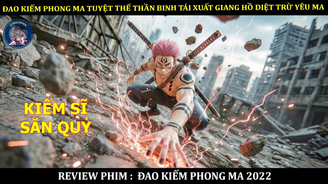 ĐAO KIẾM PHONG MA TUYỆT THẾ THẦN BINH TÁI XUẤT GIANG HỒ DIỆT TRỪ YÊU MA || PHIM ĐAO KIẾM PHONG MA
