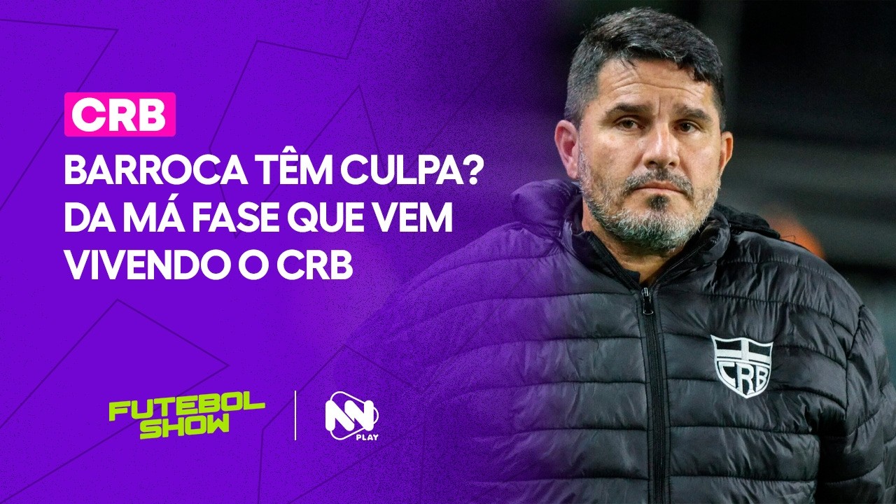 Barroca têm culpa? da má fase que vem vivendo o CRB.