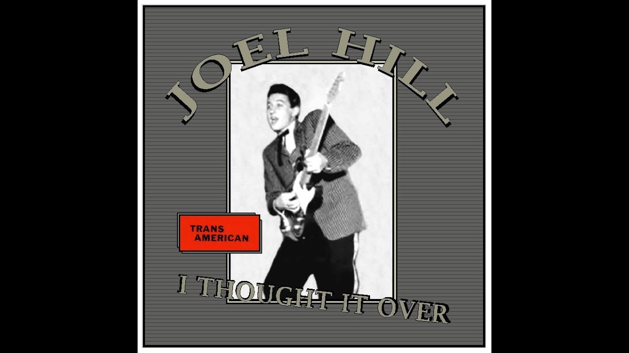 Joel Hill - I Thought It Over (1960)