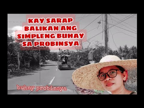 BAKIT MASAYA SA PROBINSYA?|| SIMPLENG BUHAY KAY SARAP BALIKAN || tiya gina's channel #buhayprobinsya BAKIT MASAYA SA PROBINSYA?|| SIMPLENG BUHAY KAY SARAP BALIKAN || tiya gina's channel #buhayprobinsya